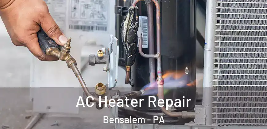 AC Heater Repair Bensalem - PA