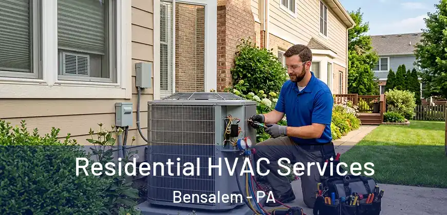  Residential HVAC Services Bensalem - PA
